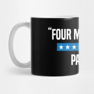 Four More Years Pause Funny Biden saying Mug